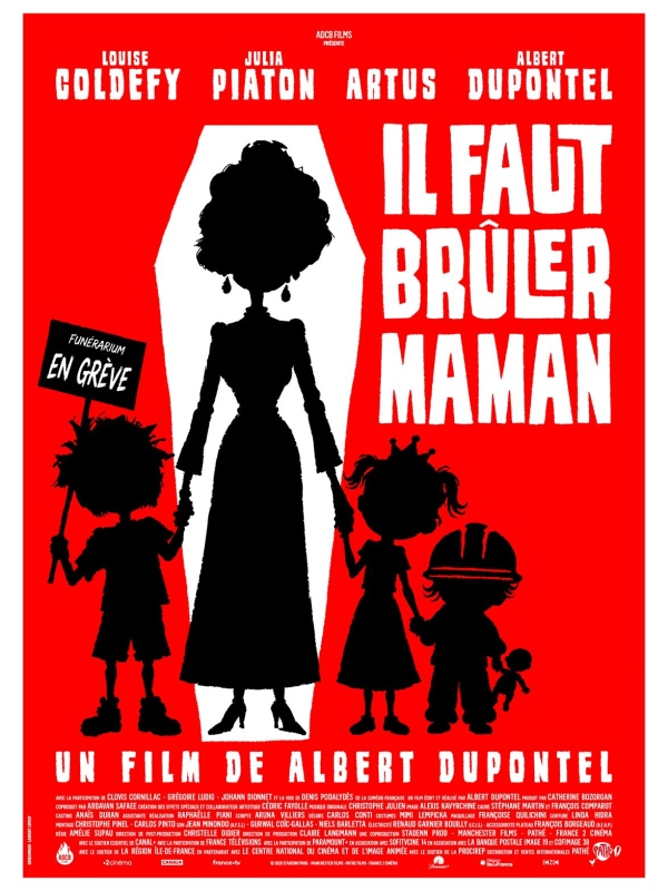 affiche IL FAUT BRÛLER MAMAN Albert Dupontel