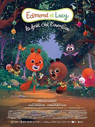 EDMOND ET LUCY - LA FORÊT C'EST L'AVENTURE de François Narboux